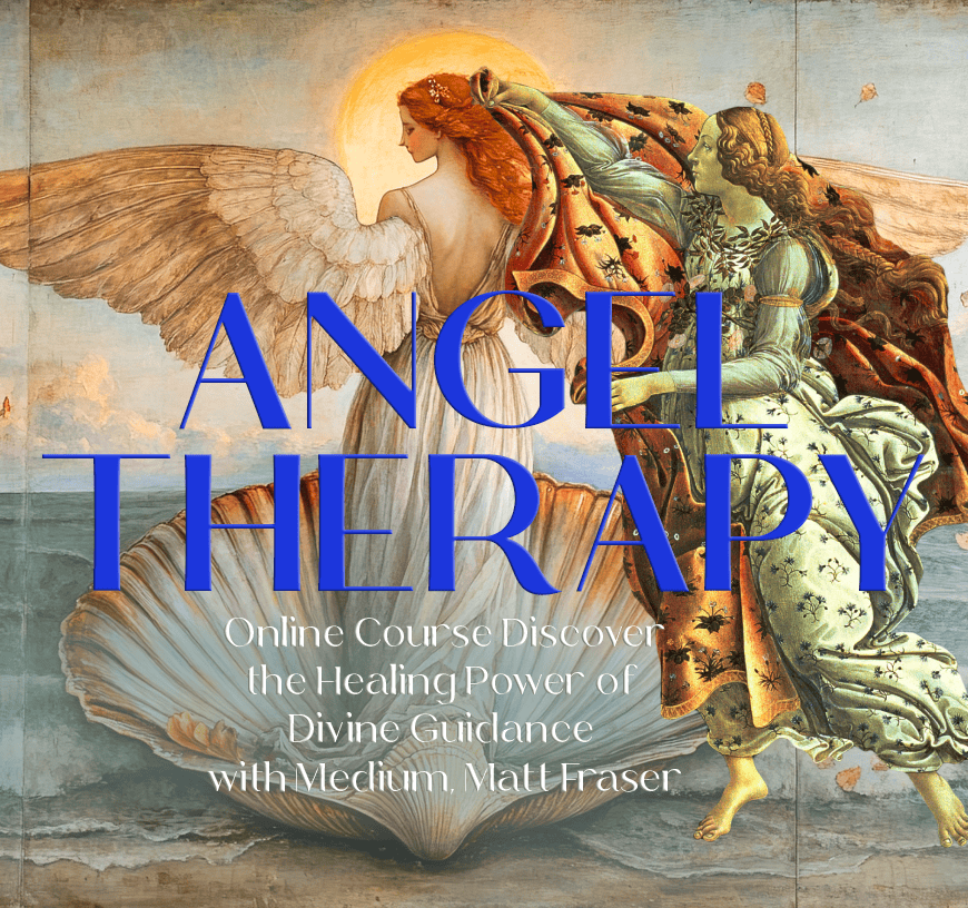 Two angels in a classical painting with text overlay: "ANGEL THERAPY Online Course - Discover the Healing Power of Divine Guidance with Medium Matt Fraser.